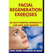Facial Regeneration Exercises: 20 Face Firming Workouts For Men And Women