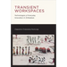 Transient Workspaces: Technologies of Everyday Innovation in Zimbabwe