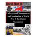 Underground Management: An Examination of World War II Resistance Movements