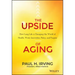 The Upside of Aging