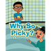 Why so Picky?