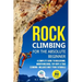 Rock Climbing for the Absolute Beginner: A Complete Guide to Bouldering, Mountaineering, Top-Rope & Trad Climbing- Includes Knot Tying Tutorials