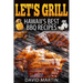 Let's Grill! Hawaii's Best BBQ Recipes: Barbecue Grilling, Smoking, and Slow Cooking Meats, Fish, Seafood, Sides, Vegetables, and Desserts