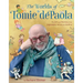 The Worlds of Tomie dePaola: The Art and Stories of the Legendary Artist and Author