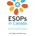 ESOPs in Canada: How to Implement an Employee Share Ownership Plan to Grow and Exit your Business with your Legacy Intact