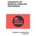 Thoughts of Marcus Aurelius Antoninus