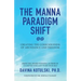 The Manna Paradigm Shift: Creating the Consciousness of Abundance and Freedom