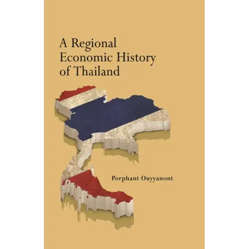 A Regional Economic History of Thailand