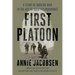 First Platoon: A Story of Modern War in the Age of Identity Dominance