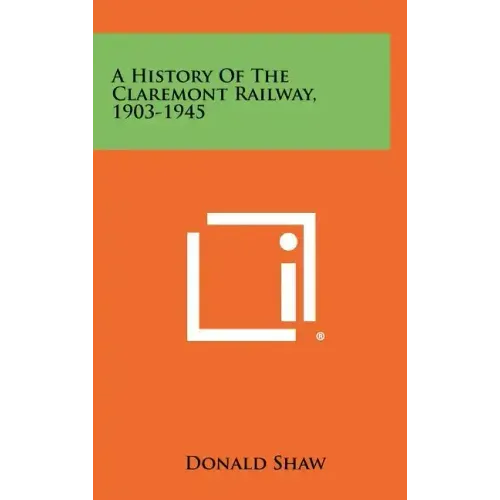 A History Of The Claremont Railway, 1903-1945