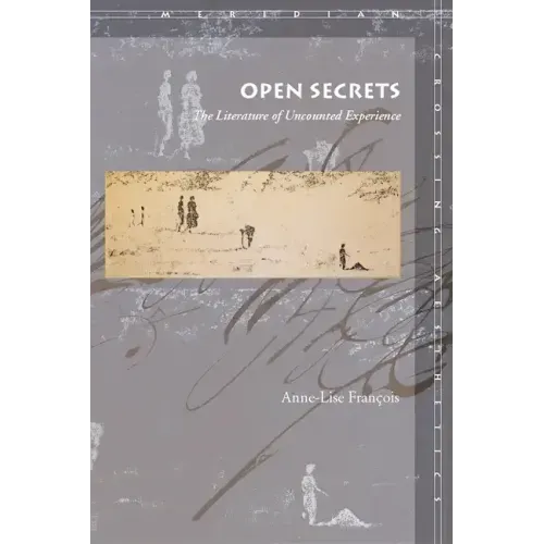 Open Secrets: The Literature of Uncounted Experience