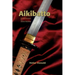 Aikibatto: Sword Exercises for Aikido Students
