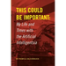 This Could Be Important: My Life and Times with the Artificial Intelligentsia