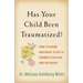 Has Your Child Been Traumatized?: How to Know and What to Do to Promote Healing and Recovery