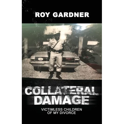 Collateral Damage: Victimless Children of My Divorce