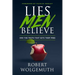 Lies Men Believe: And the Truth That Sets Them Free