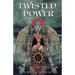 Twisted Power