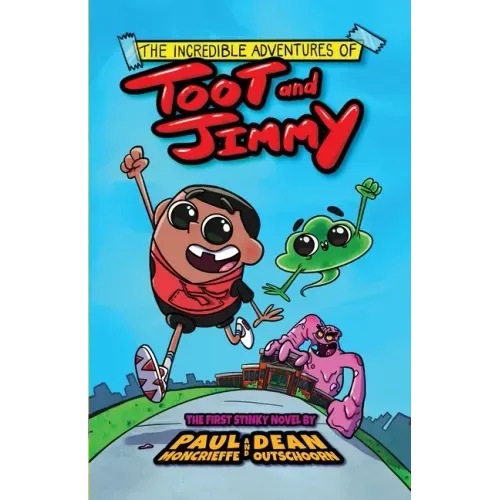 The Incredible Adventures of Toot and Jimmy (Toot and Jimmy #1)