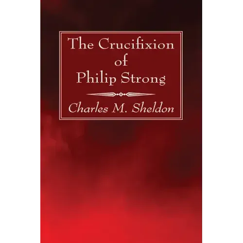 The Crucifixion of Philip Strong