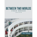 Between Two Worlds Student Workbook: Third Edition