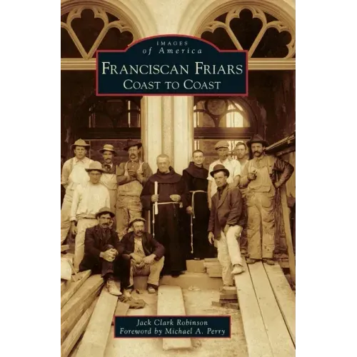 Franciscan Friars: Coast to Coast
