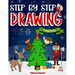 Step by Step Drawing Christmas Characters and Scenes For Kids: How to Draw Book For Kids, Santa Claus, Elves, Snowman and Many More