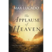 The Applause of Heaven