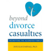 Beyond Divorce Casualties: Reunifying the Alienated Family
