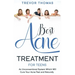 Best Acne Treatment for Teens: An Unconventional System Which Will Cure Your Acne Fast & Naturally