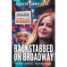 Backstabbed on Broadway