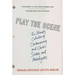Play the Scene: The Ultimate Collection of Contemporary and Classic Scenes and Monologues