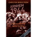 Arnhem 1944: An Epic Battle Revisited: Vol. 2: The Lost Victory. September-October 1944