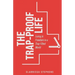 The Trap-Proof Life: Living in Freedom in a Trap-Filled World