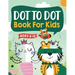 Dot to Dot Book for Kids Ages 8-12: 100 Fun Connect The Dots Books for Kids Age 8, 9, 10, 11, 12 Kids Dot To Dot Puzzles With Colorable Pages Ages 6-8