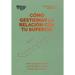 Cómo Gestionar La Relación Con Tu Superior. Serie Management En 20 Minutos (Managing Up, Spanish Edition)
