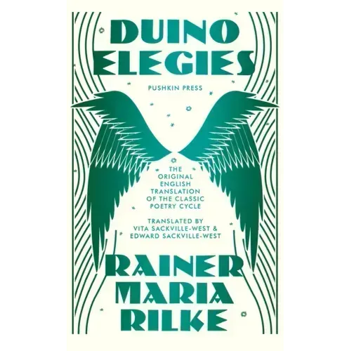 Duino Elegies, Deluxe Edition: The Original English Translation of Rilke's Landmark Poetry Cycle, by Vita and Edward Sackville-West - Reissued for the