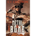 Metal and Bone