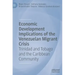 Economic Development Implications of the Venezuelan Migrant Crisis: Trinidad and Tobago and the Caribbean Community