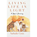 Living Life In Light: A Yogi's Journey