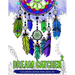 Dream Catcher Coloring Book For Adults: Native American Dream Catcher & Feather Designs for all ages