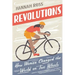 Revolutions: How Women Changed the World on Two Wheels