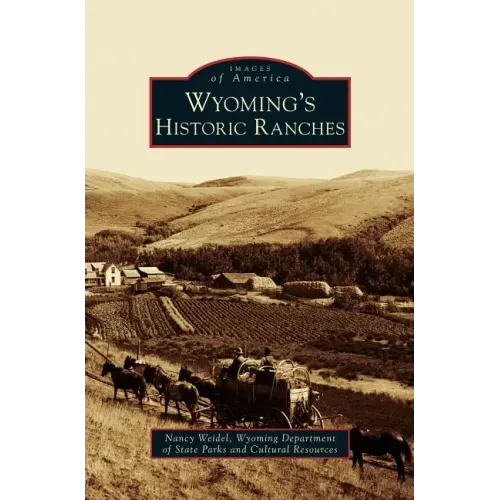 Wyoming's Historic Ranches