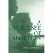 A Defense of Abortion