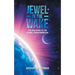 Jewel in the Wake: The 2020 Guide to the Global Transformation