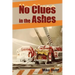 No Clues in the Ashes