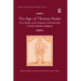 The Age of Thomas Nashe: Text, Bodies and Trespasses of Authorship in Early Modern England