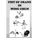 The crane fist in Wing Chun