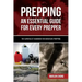 Prepping: An Essential Guide for Every Prepper: The Survivalist Handbook for Doomsday Prepping