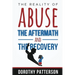 The Reality of Abuse, the Aftermath and the Recovery: Raw But Real Truth
