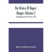 The History Of Rogers' Rangers (Volume I); The Beginnings Jan 1755- April 6, 1758